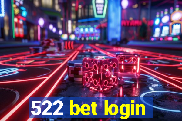 522 bet login